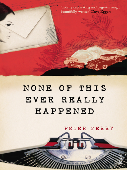 Title details for None of this Ever Really Happened by Peter Ferry - Available